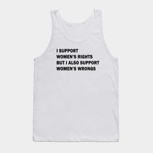 I support women’s rights Tank Top